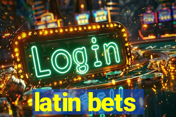 latin bets